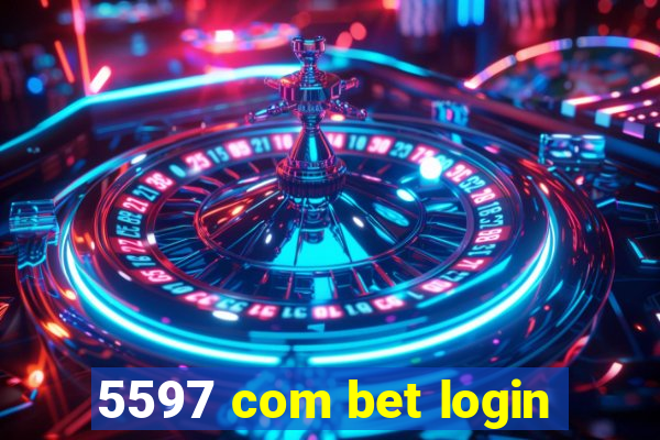 5597 com bet login